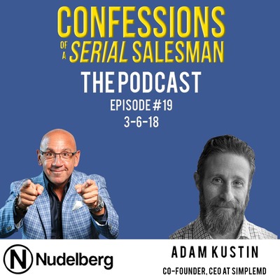 Confessions of a Serial Salesman The Podcast with Adam Kustin, Head of Engagement at Therapy Network