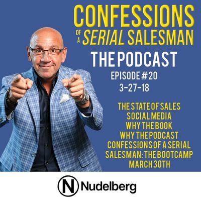 Confessions of a Serial Salesman The Podcast with Steve Nudelberg