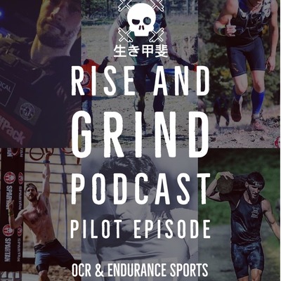 Rise And Grind OCR & Endurance Sports - Episode 1