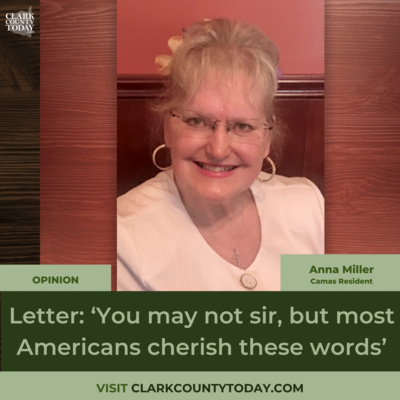 Letter: ‘You may not sir, but most Americans cherish these words’ by