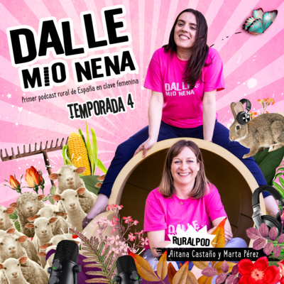 Dalle Mio Nena T4x09 - Caminante, sí hay Camino Primitivo