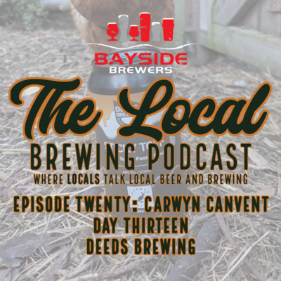 Episode Twenty: Carwyn Canvent Day 13 - Deeds Brewing