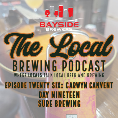 Episode Twenty Six: Carwyn Canvent Day Nineteen - Sure Brewing