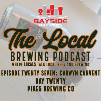 Episode Twenty Seven: Carwyn Canvent Day Twenty - Pikes Brewing Co.