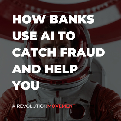 🔴 088. AI : Banks Smart Security & Better Service