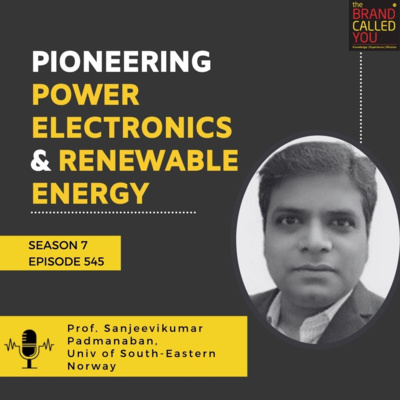 Pioneering Power Electronics & Renewable Energy: Prof. Sanjeevikumar Padmanaban, Full Professor at the University of South-Eastern Norway 