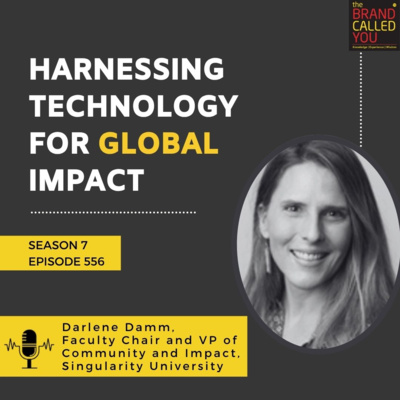 Harnessing Technology for Global Impact: Darlene Damm, Faculty Chair & VP of Community and Impact, Singularity University 