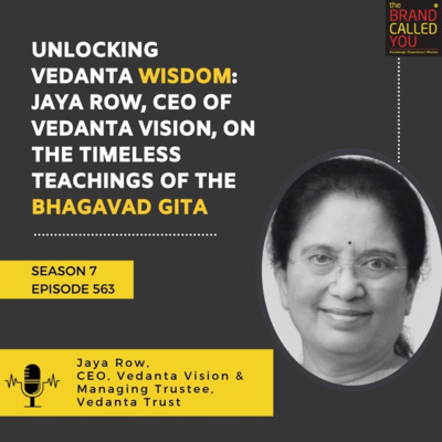 Unlocking Vedanta Wisdom: Jaya Row, CEO of Vedanta Vision, on the Timeless Teachings of the Bhagavad Gita 