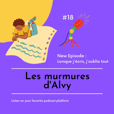 Lorsque j'écris, j'oublie tout