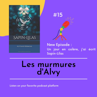 Un jour en colère, j'écris Sapin-Lilas