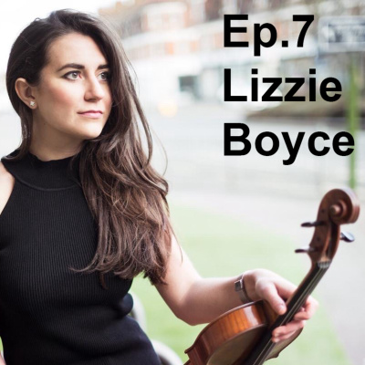Ep. 7: "Collaboration, Trust and Working Under Pressure" (Guest: Lizzie Boyce of Rogue Symphony)