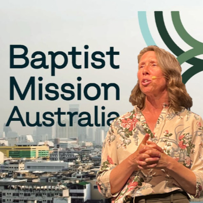 GUEST : Lisa Cornish - Baptist Mission Australia