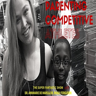 Ep. 9 - Parenting Competitive Athletes w/ Dr. AnnMaria De Mars