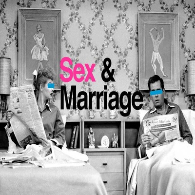 Ep 12 - The Sex and Marriage Discussion