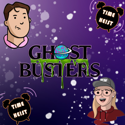 Ep.64: A Very Slimy Time Heist - Ghostbusters Review
