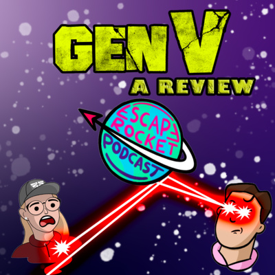 Ep.65: Gen V Review