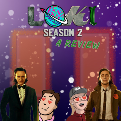 Ep.66: Loki Season 2 Review