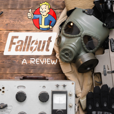 Ep.88: Fallout Review