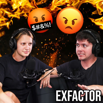 Never Say THIS in an Argument, Netflix VS. HBO, Emotional Video Games - EXFactor Ep. 19