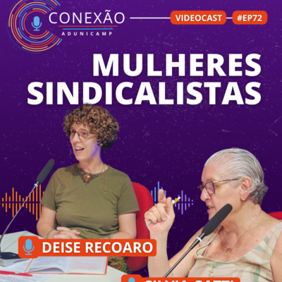 CONEXÃO ADUNICAMP | #Ep 73 | Mulheres sindicalistas