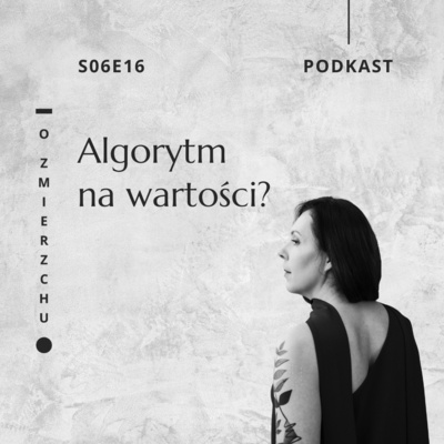 S06E16 Algorytm na wartości? – O Zmierzchu
