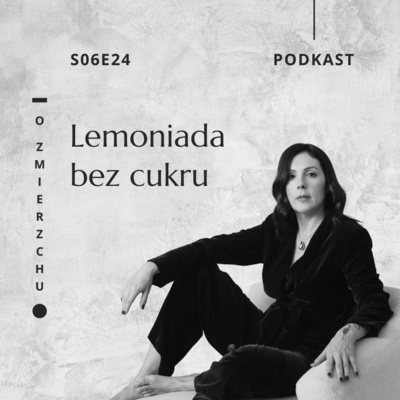 S06E24 Lemoniada bez cukru – O Zmierzchu