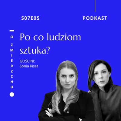 S07E05 Po co ludziom sztuka? – O Zmierzchu
