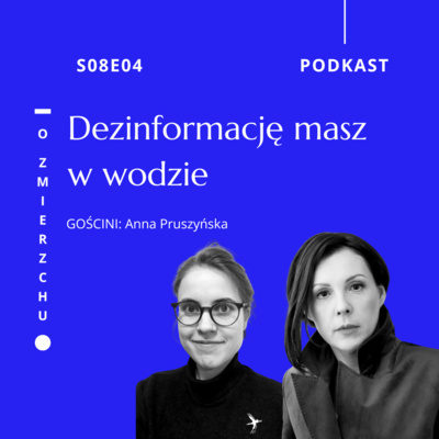 S08E04 Dezinformację masz w wodzie – O Zmierzchu
