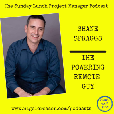 #189 Shane Spraggs, The Powering Remote Guy (Video)