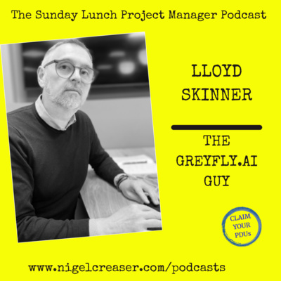 #194 Lloyd Skinner, The Greyfly.AI Guy