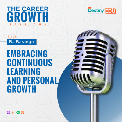 Embracing Continuous Learning and Personal Growth