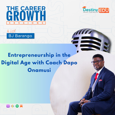 Entrepreneurship in the Digital Age with Coach Dapo Onamusi