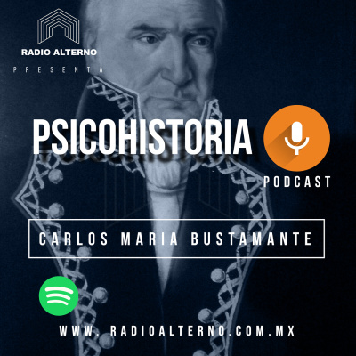 Psicohistoria -Carlos Maria de Bustamante