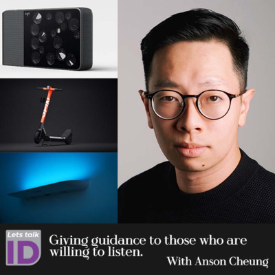 'Giving guidance to those who are willing to listen ' with Anson Cheung - Previous partner at Bould Design - Working with organistions like META, Google, ROKU - Lets talk ID