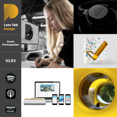 S02 E03 - Sara Pontoppidan - Lets Talk Design