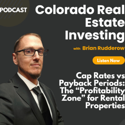 Cap Rates vs Payback Periods: The “Profitability Zone” for Rental Properties