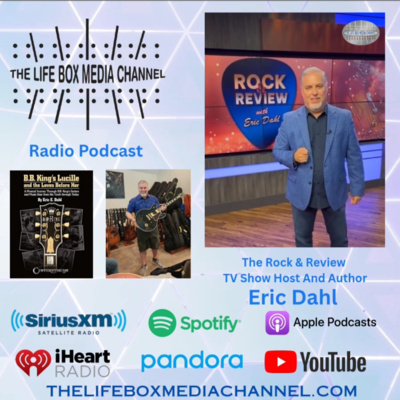 Eric Dahl - Award Winning - TV Host Of - 
The Rock & Review - B.B. King Book Author - Interview 
