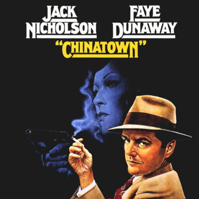 Ep 44 - Chinatown (1974)