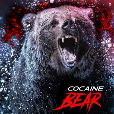 Ep 53 - Cocaine Bear (2023)
