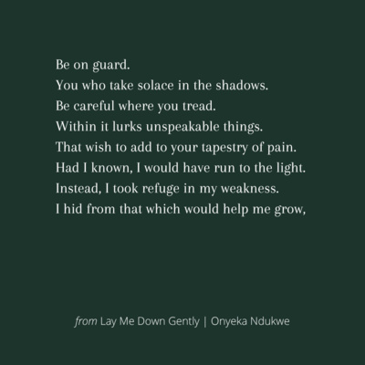Lay Me Down Gently by Onyeka Ndukwe