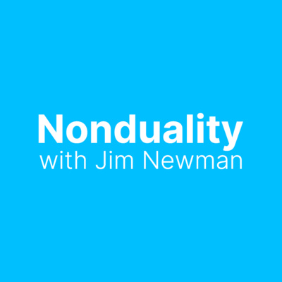 Nonduality with Jim Newman