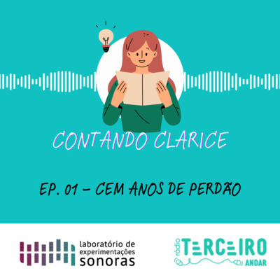 Contando Clarice - Ep. 01 - Cem Anos de Perdão