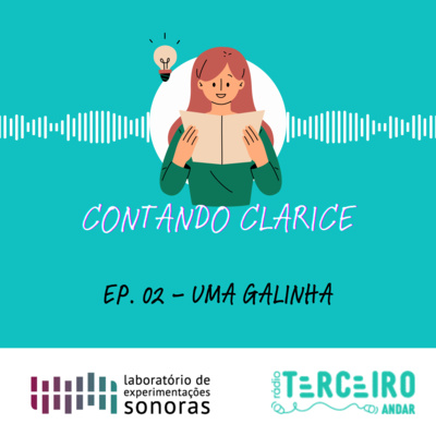 Contando Clarice - Ep. 02 - Uma Galinha