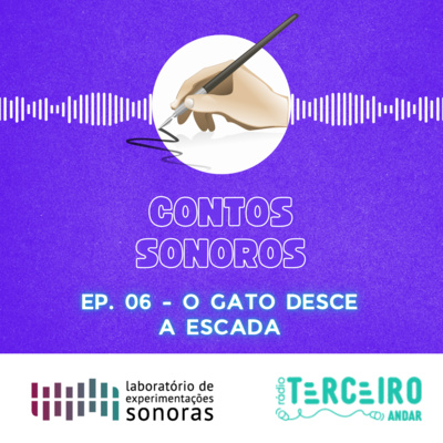 Contos Sonoros - Ep. 05 - O Gato Desce a Escada