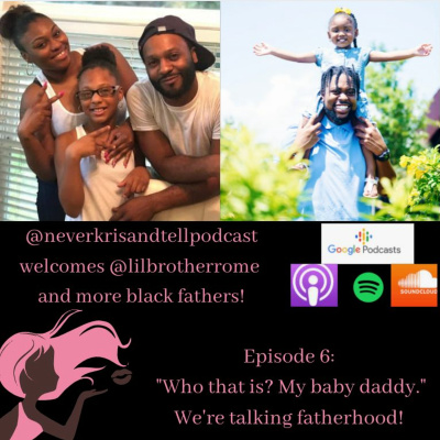 NKAT Episode 6: "Who That Is? My Baby Daddy."