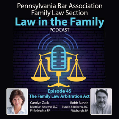 Episode 45 - The Family Law Arbitration Act | Carolyn Zack and Robb Bunde