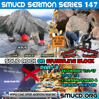 Sermon Series 147 Solid Rock Or Stumbling Block Part 2