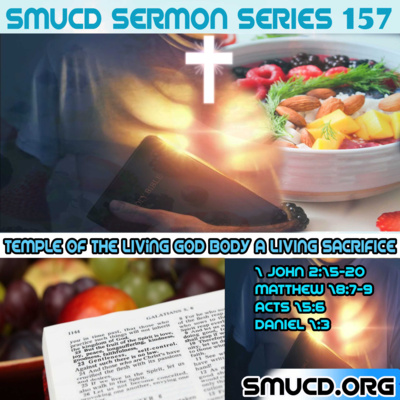 Sermon Series 157 Temple Of The Living God Body A Living Sacrifice