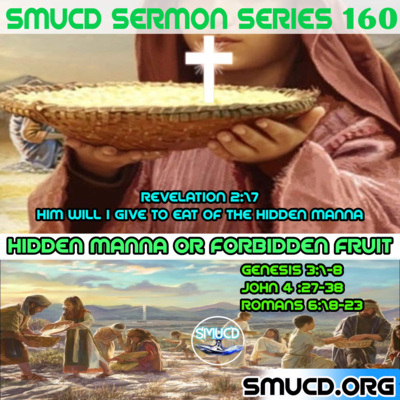 Sermon Series 160 Hidden Manna Or Forbidden Fruit