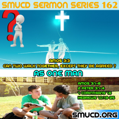Sermon Series 162 As One Man